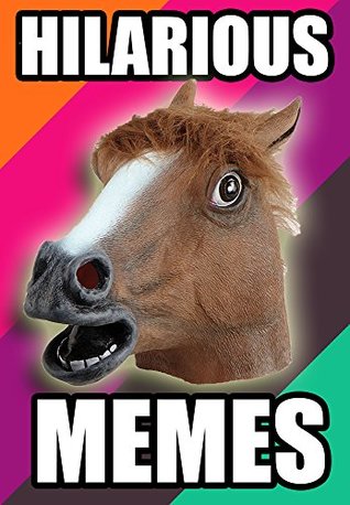 Read Online Memes: 3000  Ultimate Meme Collection: Huge Book of Hilarious Memes - Memes | PDF