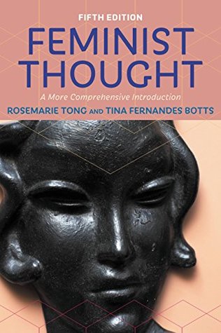 Full Download Feminist Thought: A More Comprehensive Introduction - Rosemarie Tong | PDF