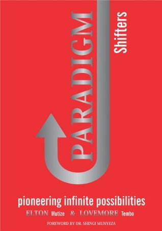 Full Download PARADIGM SHIFTERS: Pioneering Infinite Possibilities - Lovemore Tembo | PDF