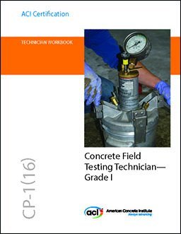 Read CP-1(16) Technician Workbook for ACI Certification of Concrete Field Testing Technician--Grade I - aci | PDF
