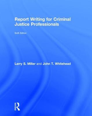 Full Download Report Writing for Criminal Justice Professionals - Larry S. Miller file in ePub