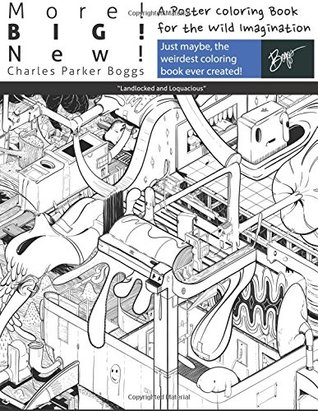 Read Online More! Big! New!: A Poster Coloring Book for the Wild Imagination (Volume 2) - Charles Parker Boggs file in ePub