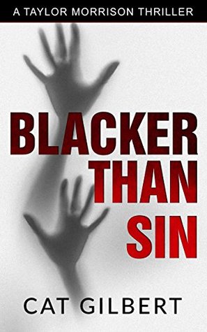 Download Blacker Than Sin: A Taylor Morrison Thriller (The Taylor Morrison Thriller Series Book 3) - Cat Gilbert file in ePub