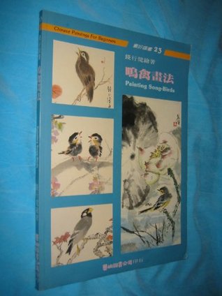 Full Download Painting Song-Birds (Chinese Paintings for Beginners) - Chien Hsing-chien | ePub