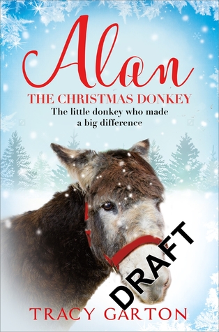 Full Download Alan the Christmas Donkey: The Little Donkey Who Made a Big Difference - Tracy Garton file in ePub