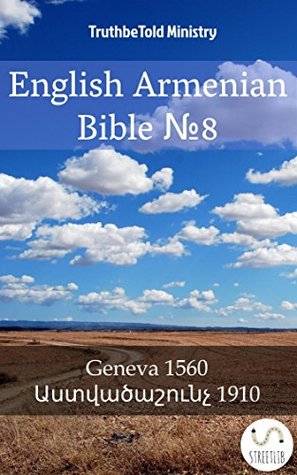 Read Online English Armenian Bible №8: Geneva 1560 - Աստվածաշունչ 1910 (Parallel Bible Halseth) - Anonymous | PDF