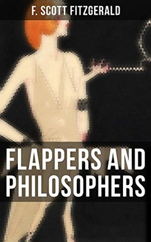Full Download Flappers and Philosophers: The Original 1920 Edition - F. Scott Fitzgerald file in ePub