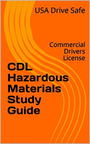 Read Online CDL Hazardous Materials Study Guide: Commercial Drivers License - USA Drive Safe file in ePub