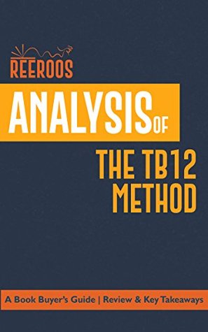 Download Analysis of The TB12 Method: A Book Buyer's Guide   with Review & Key Takeaways - ReeRoos | ePub