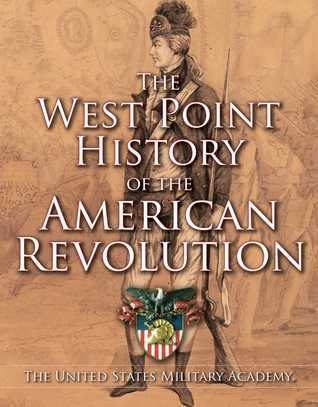 Read Online West Point History of the American Revolution - United States Military Academy | PDF