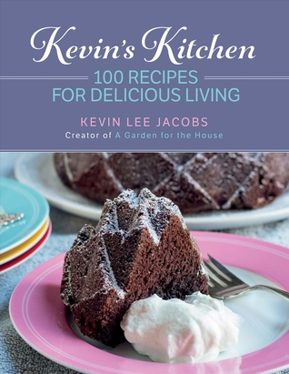 Download Kevin's Kitchen: 100 Recipes for Delicious Living - Kevin Jacobs file in PDF