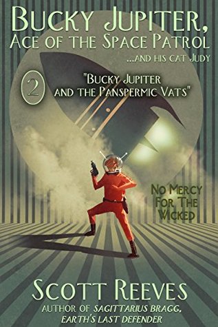 Download Bucky Jupiter and the Panspermic Vats: A Science Fiction Short Story - Scott Reeves | PDF