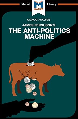 Full Download The Anti-Politics Machine (The Macat Library) - Julie Jenkins file in PDF