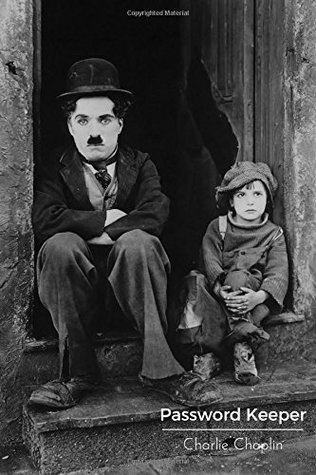 Download Password Keeper Charlie Chaplin: Password Keeper, Internet Address, Logbook, Diary, information, internet safety, Journal, Notebook, Women, Men, Boys, Girls, Elderly, 6x9in large print A-Z list -  file in PDF