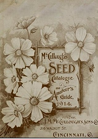 Download McCullough's Seed Catalogue and Amateur's Guide: 1914 Trade Catalog - J.M. McCullough's Sons Company file in ePub