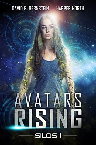 Download Avatars Rising: A Science Fiction Dystopian Saga (Silos Book 1) - David R. Bernstein file in PDF