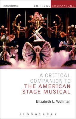 Read A Critical Companion to the American Stage Musical - Elizabeth L. Wollman file in PDF