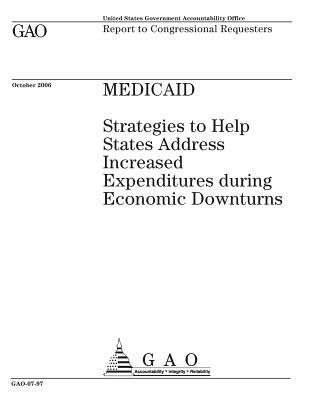 Read Medicaid: Strategies to Help States Address Increased Expenditures During Economic Downturns - U.S. Government Accountability Office file in ePub