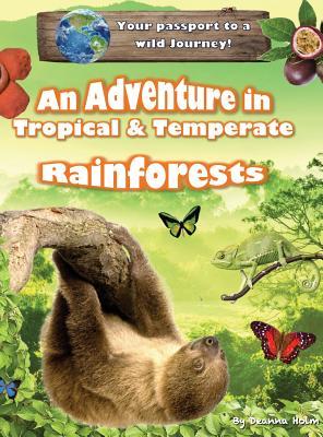 Read An Adventure in Tropical & Temperate Rainforests - Deanna Holm | PDF