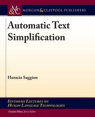 Read Online Automatic Text Simplification (Synthesis Lectures on Human Language Technologies) - Horacio Saggion file in PDF