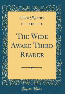 Download The Wide Awake Third Reader (Classic Reprint) - Clara Murray | ePub