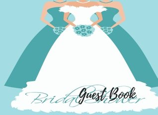 Read Online Guest Book: Guest Book Bridal Shower, For Over 200 Guests. Free Layout To Use as you wish for Names & Addresses, or Advice, Wishes, Comments or Predictions. -  file in ePub