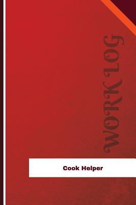 Read Cook Helper Work Log: Work Journal, Work Diary, Log - 126 Pages, 6 X 9 Inches - Orange Logs file in PDF