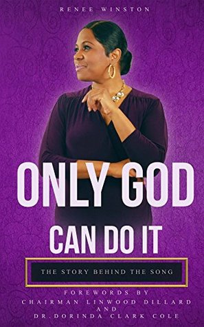 Full Download Only God Can Do It: The Story Behind the Song - Renee Winston file in ePub