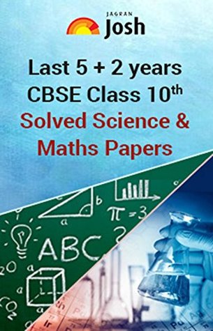 Read Online Last 5 2 years' CBSE Class 10th Solved Science & Maths Papers - eBook: CBSE Class 10 Previous Year Solved papers - Jagran Josh | ePub