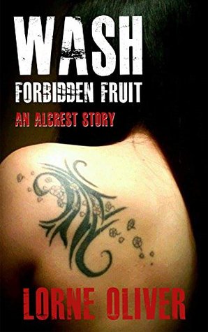 Read Wash Forbidden Fruit : An Alcrest Story (The Alcrest Mysteries) - Lorne Oliver file in ePub