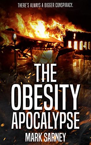 Read The Obesity Apocalypse (Obesity Conspiracy Book 3) - Mark Sarney | ePub
