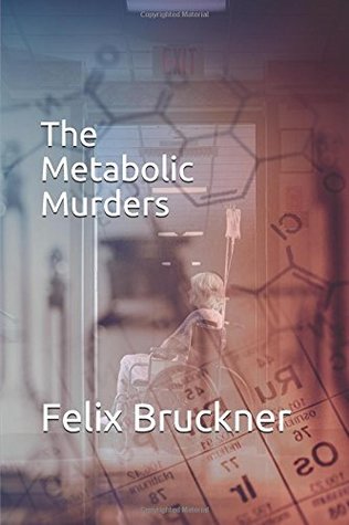 Read Online The Metabolic Murders (Edwin Scott Crime Series) - Felix Bruckner file in PDF