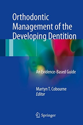Download Orthodontic Management of the Developing Dentition: An Evidence-Based Guide - Martyn T. Cobourne file in ePub