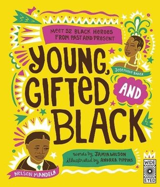 Read Young, Gifted and Black: Meet 52 Black Heroes from Past and Present - Jamia Wilson file in ePub
