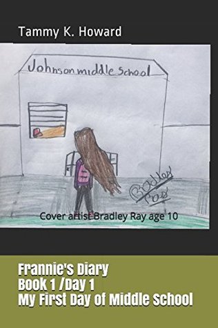 Download Frannie's Diary Book 1/Day 1 My First Day of Middle School - Tammy Howard | PDF