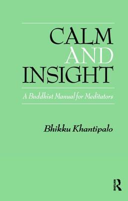 Download Calm and Insight: A Buddhist Manual for Meditators - Bhikku Khantipalo file in ePub