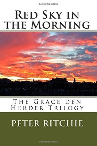 Download Red Sky in the Morning: Volume 3 (The Grace den Herder Trilogy) - Peter Ritchie file in ePub