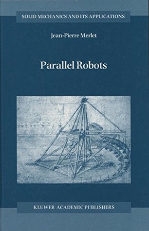 Full Download Parallel Robots (Solid Mechanics and Its Applications) - J.-P. Merlet file in PDF