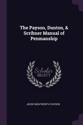 Download The Payson, Dunton, & Scribner Manual of Penmanship - Jesse Wentworth Payson file in ePub