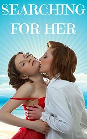 Full Download Searching For Her: The Ultimate Lesbian Erotica - Casey Secrets | PDF