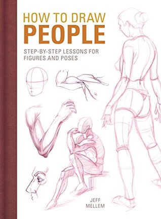 Read How to Draw People: Step-by-Step Lessons for Figures and Poses - Jeff Mellem | PDF