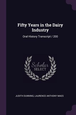 Download Fifty Years in the Dairy Industry: Oral History Transcript / 200 - Judith Dunning | PDF
