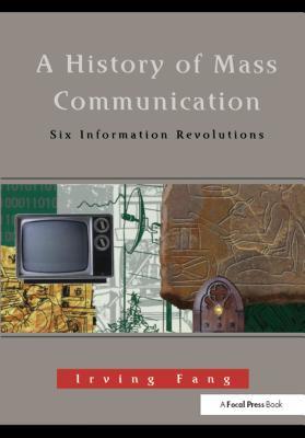 Download A History of Mass Communication: Six Information Revolutions - Irving Fang file in PDF