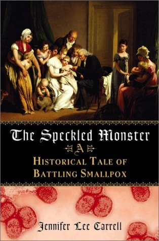 Download The Speckled Monster : A Historical Tale of Battling the Smallpox Epidemic - Jennifer Carrell file in ePub