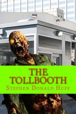 Read The Tollbooth: Violence Redeeming: Collected Short Stories 2009 - 2011 - Stephen Donald Huff | ePub