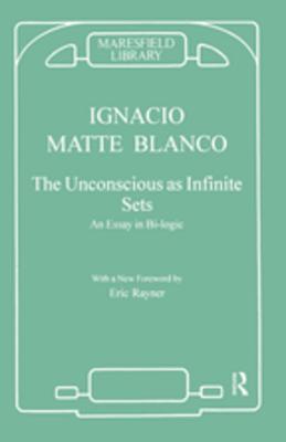 Read Online The Unconscious as Infinite Sets: An Essay in Bi-Logic - Ignacio Matte Blanco file in PDF