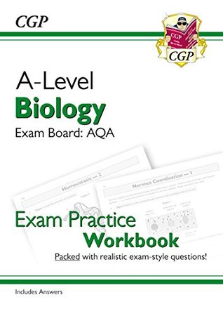 Read Online New A-Level Biology for 2018: AQA Year 1 & 2 Exam Practice Workbook - includes Answers (CGP A-Level Biology) - CGP Books | ePub