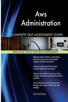 Read Aws Administration Complete Self-Assessment Guide - Gerardus Blokdyk file in PDF