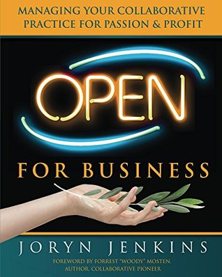 Download Open For Business: Manage Your Collaborative Practice for Passion and Profit - Joryn Jenkins | PDF