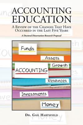 Read Accounting Education: A Review of the Changes That Have Occurred in the Last Five Years - Dr Gail Hartsfield | ePub